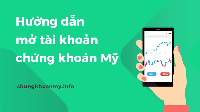 Mở tài khoản chứng khoán Mỹ