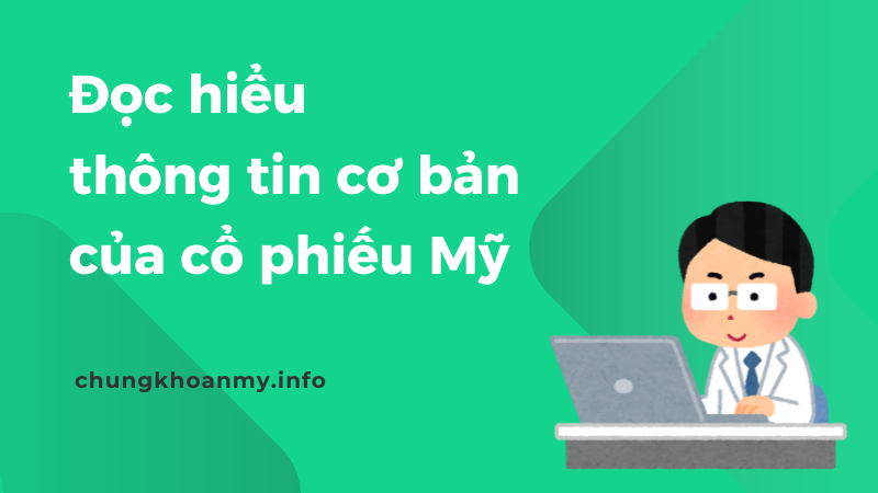 Hướng dẫn đọc thông tin cổ phiếu Mỹ