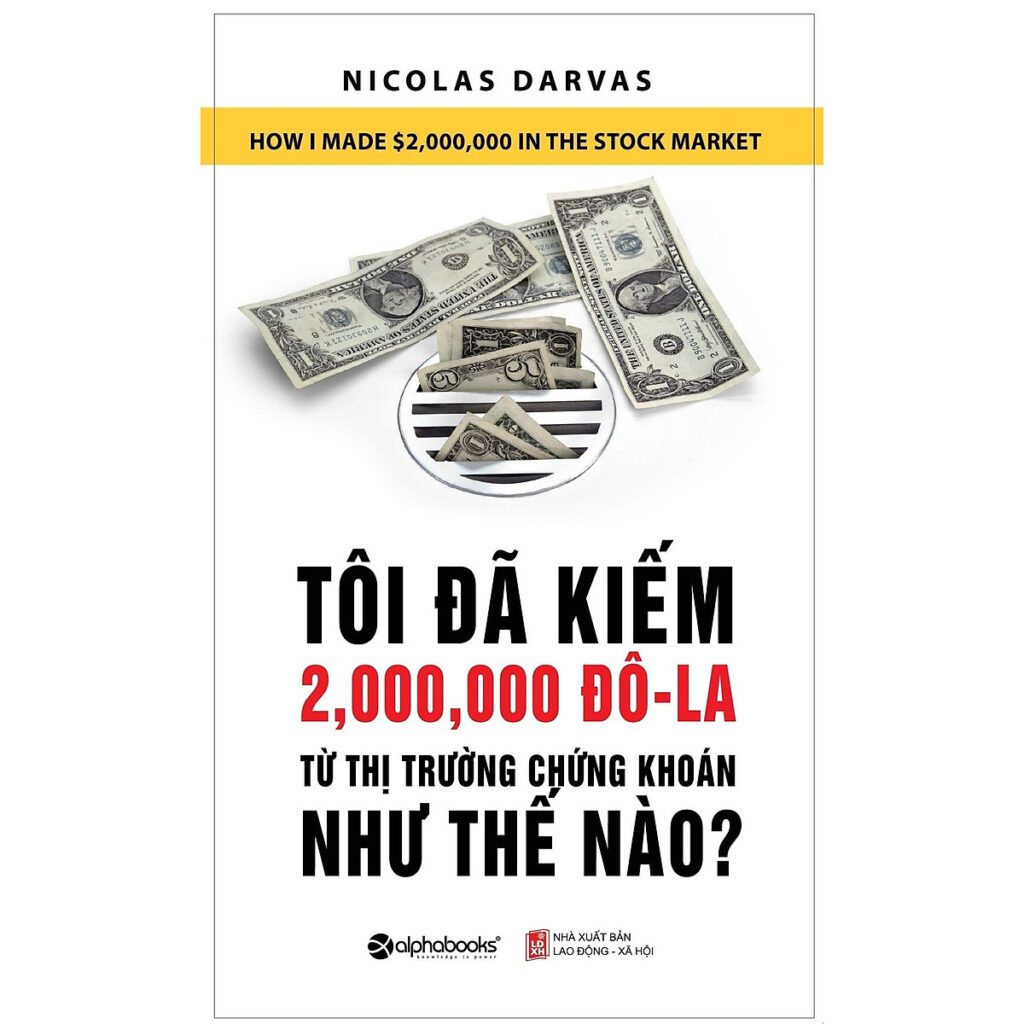 Sách Tôi đã kiếm 2 triệu đô từ thị trường chứng khoán như thế nào, Nicolas Darvas